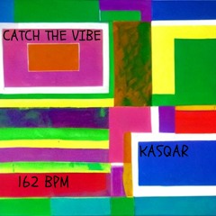 Kasqar - Catch The Vibe (FREE DL)