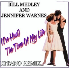 Bill Medley&Jennifer Warnes - I've Had The Time Of My Life (Kitano Remix) Copyright FREE DOWN VOCAL
