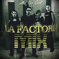 Alex Da Beat - La Factoria Mix