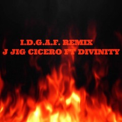 I.D.G.A.F. [REMIX] ft Divinity