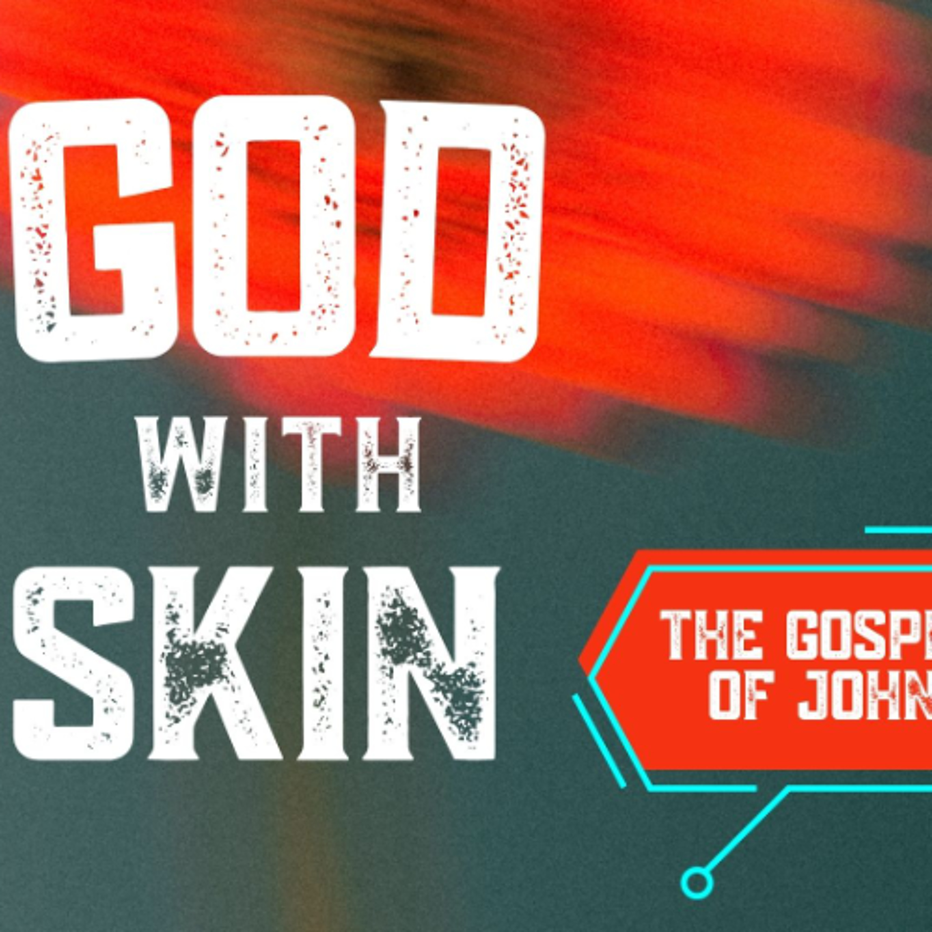 Born, not Made - John 3:1-17 Series: God with Skin - The Gospel of John episode artwork