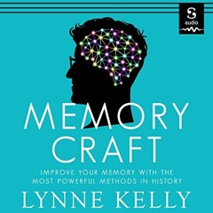 View [EPUB KINDLE PDF EBOOK] Memory Craft: Improve Your Memory with the Most Powerful Methods in His