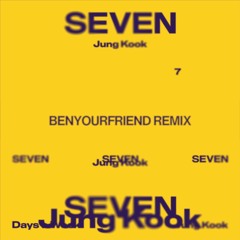 JungKook (feat. Latto) - Seven (Benyourfriend Remix)