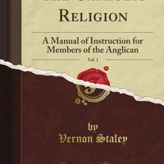 {EPUB} ❤READ❤ The Catholic Religion: A Manual of Instruction for Members of