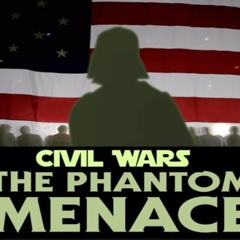 Show sample for 11/12/20: CIVIL WARS - THE PHANTOM MENACE