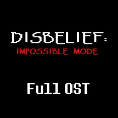 Disbelief: IMPOSSIBLE Mode - Full OST