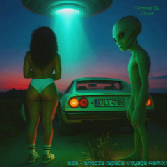 SZA - Snooze (Space Voyage Remix)[Remixed By Osyus]