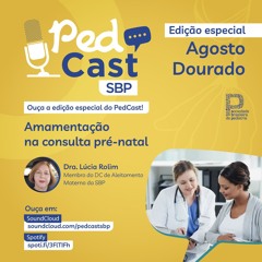 Ep.#76 | Amamentação na consulta do pré-natal | Dra. Lúcia Rolim