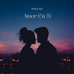 RINNA MA - Amor En Ti (Original Mix)