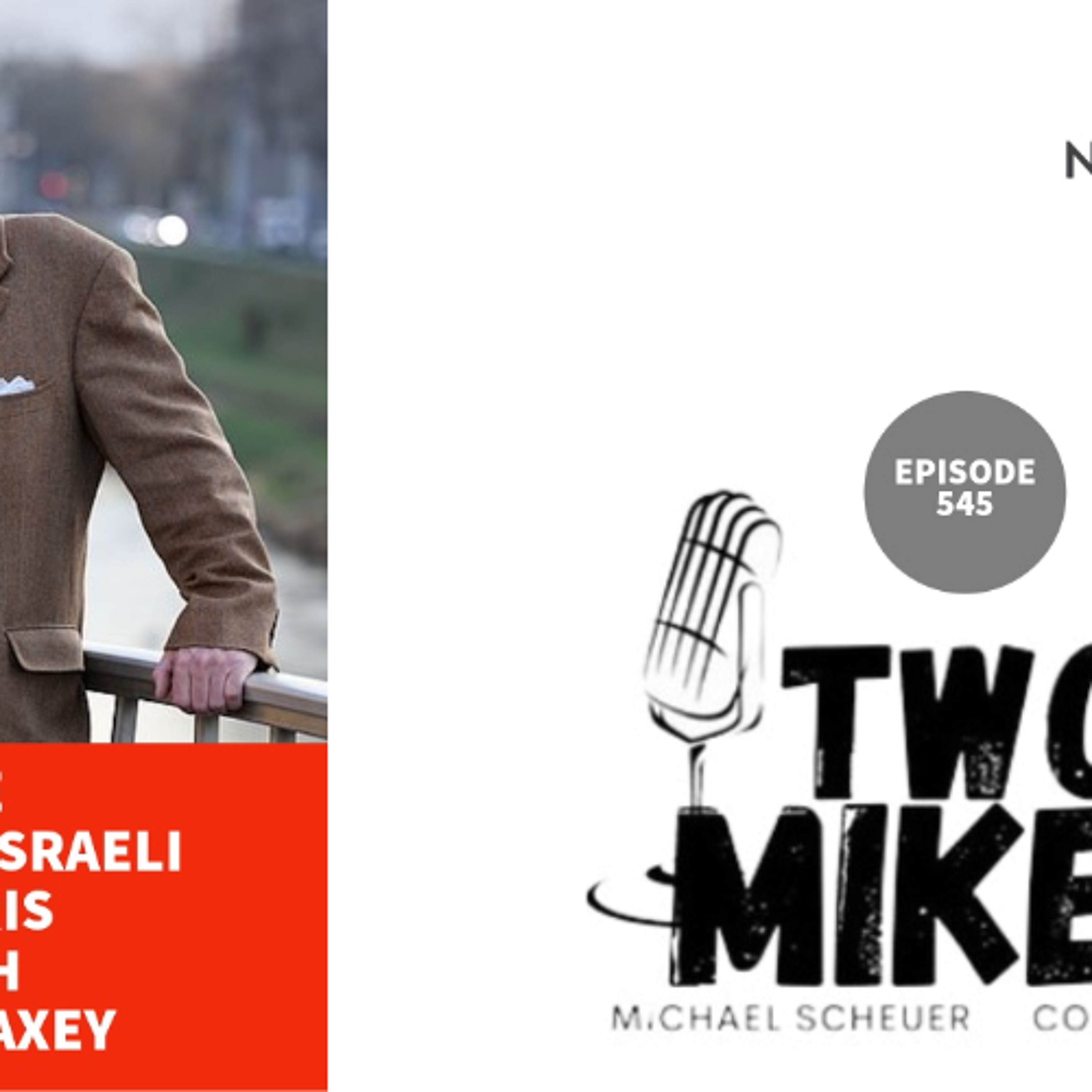 Two Mikes - The Price of Israeli Hubris with Jack Maxey