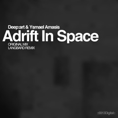 Deep:art & Ysmael Amasis - Adrift in Space [6913 Digital]