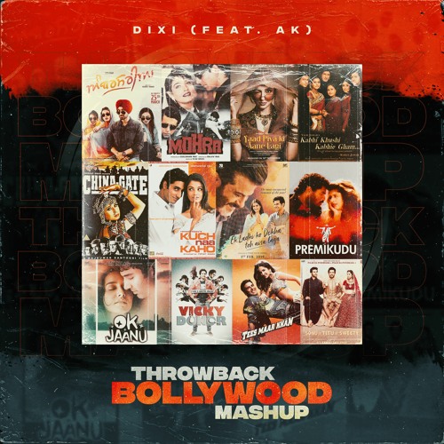Throwback Bollywood Mashup | Dixi (ft. AK)