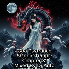 Goa Psytrance Shaolin Temple Chapter 31