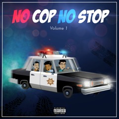 No Cop No Stop Vol. 1 (Trap Mix)