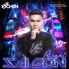 Mixtape Sài Gòn Night ( New Vinahouse )  - DChen On Air