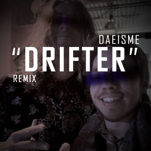 Hippie Sabotage - Drifter (Daeizme Remix)