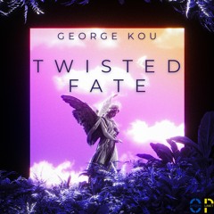 George Kou - Twisted Fate (Original Mix)