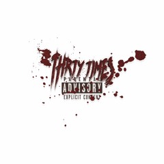 Thrty Times - (@finoballout) (Prod Thrty)