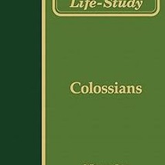 [ Life-study of Colossians (Life-study of the New Testament (2nd edition) Book 12) BY: Witness
