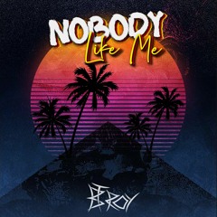 Nobody Like Me