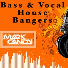 Bass & Vocal House Bangers