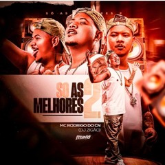 Mc Rodrigo Do CN - Só As Melhores 2 (( DJ Zigão ))