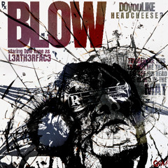 BLOW (prod by. TRIPLESIXDELETE) LEAK