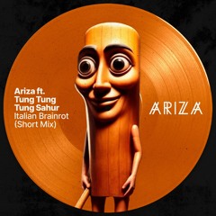 Ariza ft. Tung Tung Sahur - Italian Brainrot (Short Mix)