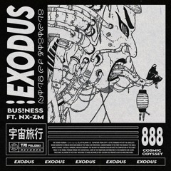BUS!NESS Feat Nx-Zm - EXODUS (VOCAL VERSION)