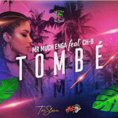 Mr Much Enga TOMBÉ ft Ch-B.mp3