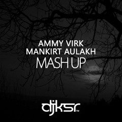 DJ KSR - Ammy/Mankirt Quarantine Covers Mashup