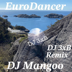 DJ Mangoo - Eurodancer (DJ 3xB Remix)