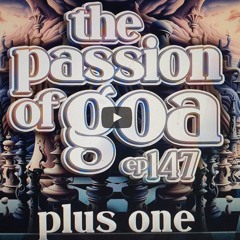 Plus One - The Passion Of Goa, Ep.147  Progressive Trance Edition