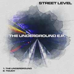 Street Level - The Underground