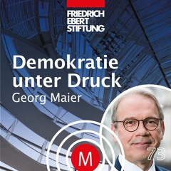 MK73 "Demokratie unter Druck" mit Georg Maier