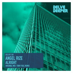 Angel Rize - Alright (Tony Fuel Remix) Preview