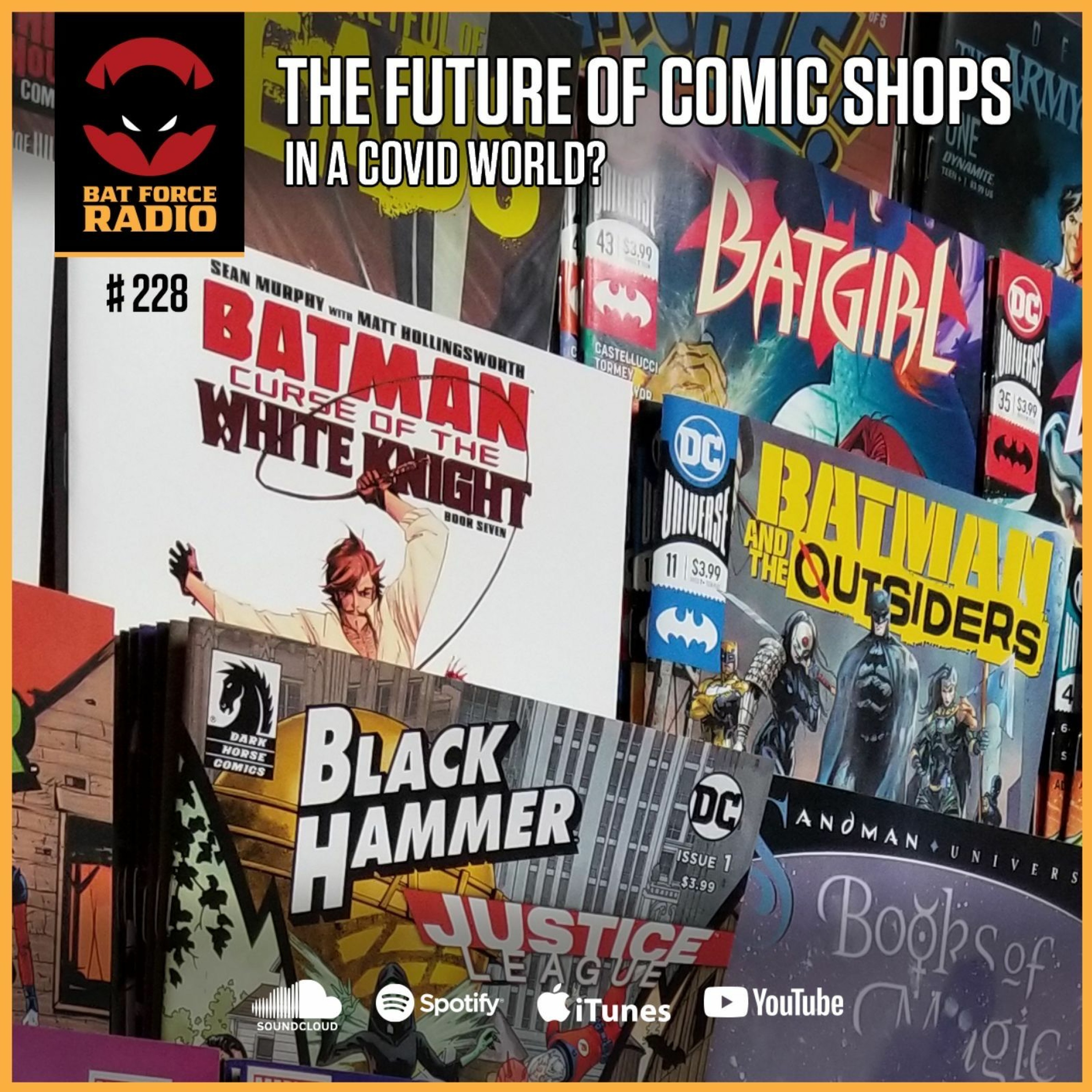 BatForceRadioEp228: The Future of Comic Book Shops ??