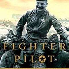 Access PDF 📋 Fighter Pilot: The Memoirs of Legendary Ace Robin Olds by Christina Old
