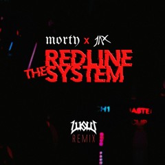 Morty x JAX - Redline the System (LusiD Remix)