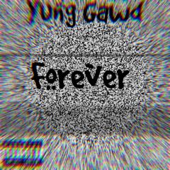 Yung Gawd-“Forever”(Audio)[Prod By.Atoyye beats]