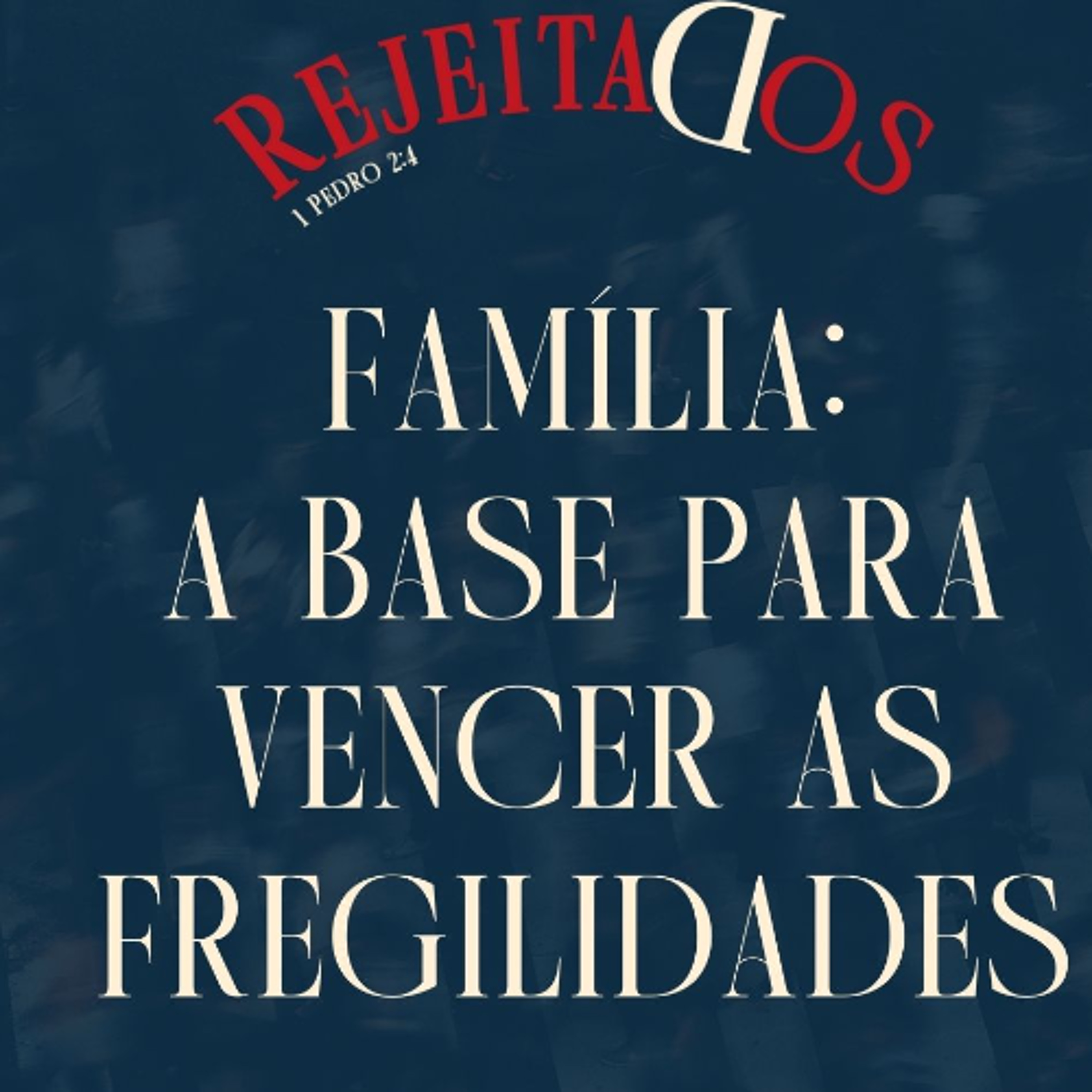 Família: a base para vencer as fragilidades -Pr.  Arnaldo Gomes -EBD Semana Adolescentes[31.08.2025]