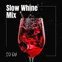Slow Whine - Bashment Special || @DJ OY