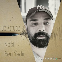 Les Rituels de Nabil Ben Yadir - 21 décembre 2021