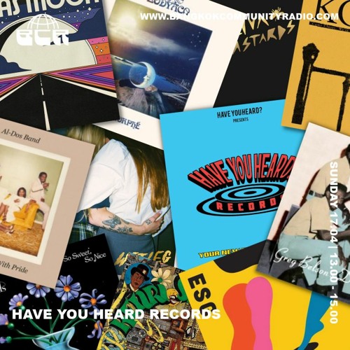 Have You Heard Records April 17th 2022