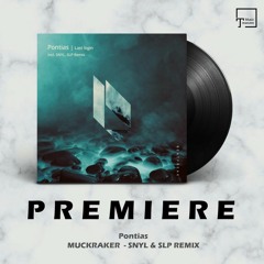 PREMIERE: Pontias - Muckraker (SNYL & SLP Remix) [BEATFREAK RECORDINGS]