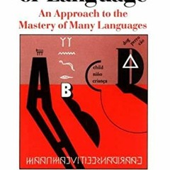 download EBOOK 📍 The Loom of Language: An Approach to the Mastery of Many Languages