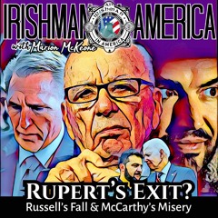 An Irishman In America - Rupert's Exit, Russell Brand's Fall & No Time For Zelenskyy