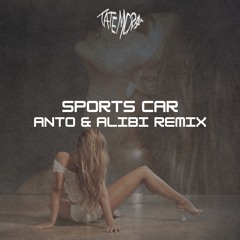 Sports Car (ANTO & Alibi Remix)