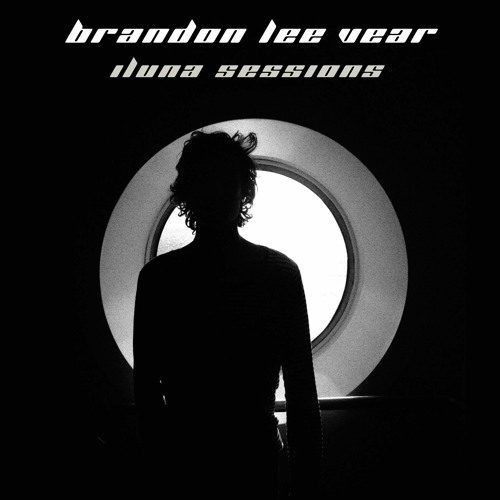 iluna Sessions #22: Brandon Lee Vear (Vinyl Set) / 26th Dec 2022
