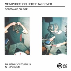 dublab - Metaphore Collectif w/ Constance Chlore - 29.10.20